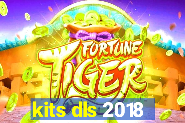 kits dls 2018